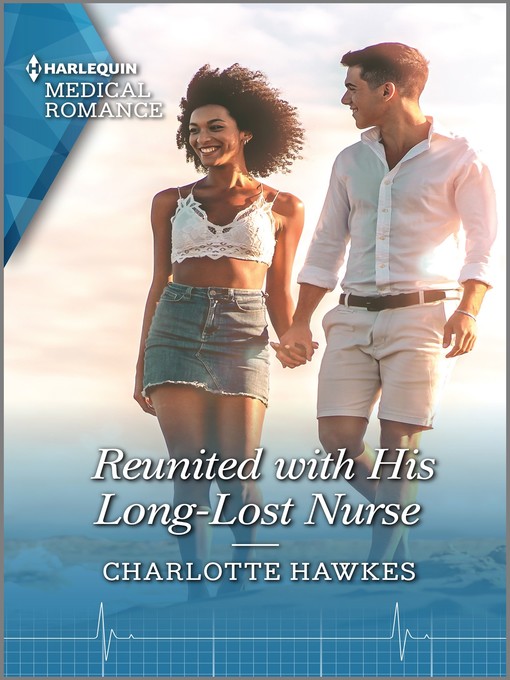 Title details for Reunited with His Long-Lost Nurse by Charlotte Hawkes - Available